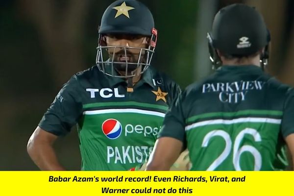 Babar Azam's world record! Even Richards, Virat, Warner could not do this