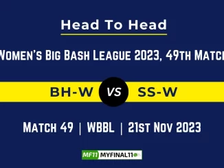 BH W vs SS W Head to Head: Top Batsmen & Top Bowler, player records, and player head to head records for 49th Match of WBBL