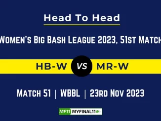 HB W vs MR W Head to Head: Top Batsmen & Top Bowler, player records, and player head to head records for 51st Match of WBBL