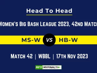 MS W vs HB W Head to Head: Top Batsmen & Top Bowler, player records, and player head to head records for 42nd Match of WBBL