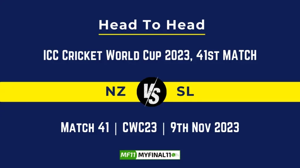 NZ vs SL Head to Head: Top Batsmen & Top Bowler, player records, and player head to head records for 41st Match of ICC Cricket World Cup