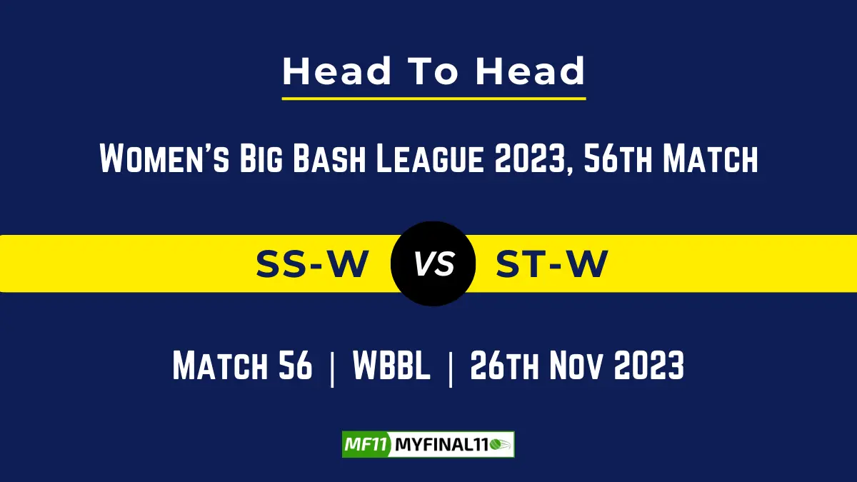 SS W vs ST W Head to Head: Top Batsmen & Top Bowler, player records, and player head to head records for 56th Match of WBBL