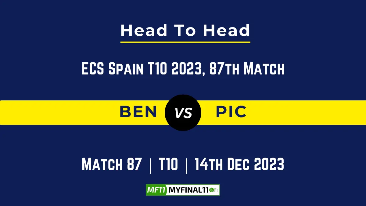 BEN vs PIC Head to Head, player records, and player Battle, Top Batsmen & Top Bowlers records 87th Match, ECS Spain T10 2023