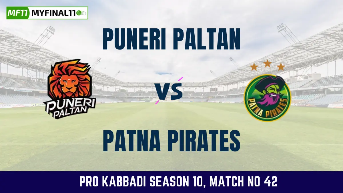 PUN vs PAT Dream11 Prediction Today Kabaddi Match, Puneri Paltan vs Patna Pirates Matches Prediction, Probable Starting 7