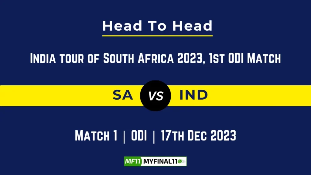 SA vs IND 1st ODI Head to Head, player records, and player Battle, Top Batsmen & Top Bowler records of India tour of South Africa 2023