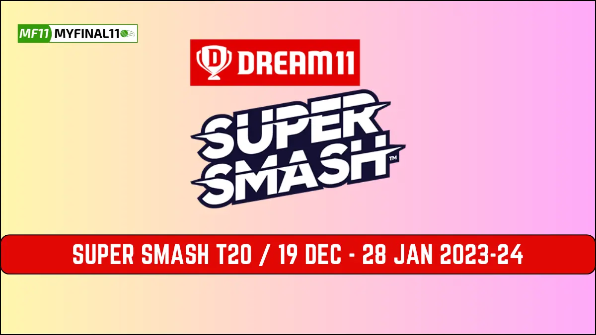 SUPER SMASH T20 19 DEC - 28 JAN 2023-24