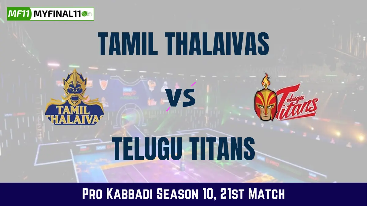 TAM vs TEL Dream11 Prediction Today Kabaddi Match, Tamil Thalaivas vs Telugu Titans Today Kabaddi Match Prediction, Probable Starting 7
