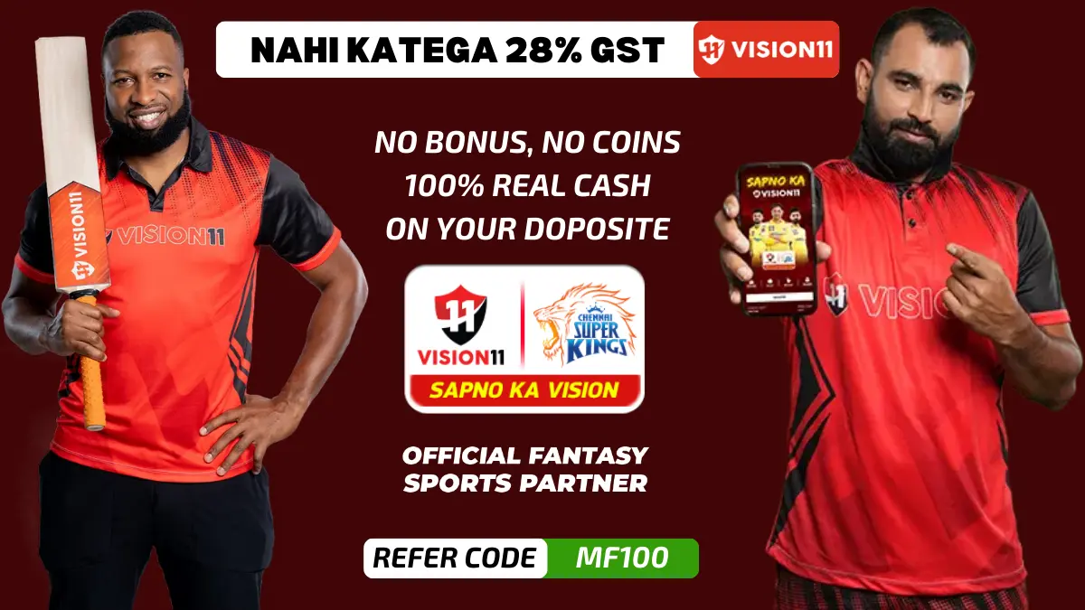 Vision11 Refer Code 2023 – MF100 | Install Vision11 & Get ₹500 | No GST on Deposit