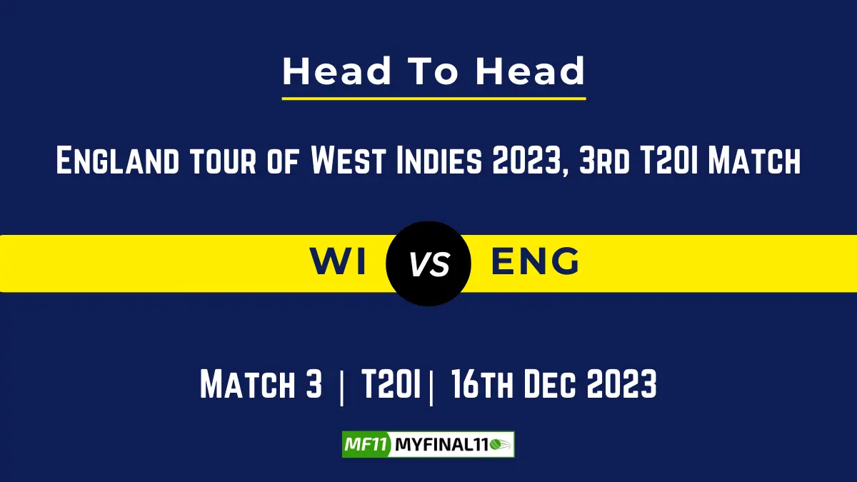 WI vs ENG 3rd T20I Head to Head, player records, player stats and player Battle, Top Batsmen & Top Bowler records for of England tour of West Indies 2023