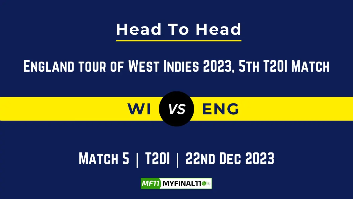 WI vs ENG 5th T20I Head to Head, player records, player stats and player Battle, Top Batsmen & Top Bowler records for of England tour of West Indies 2023