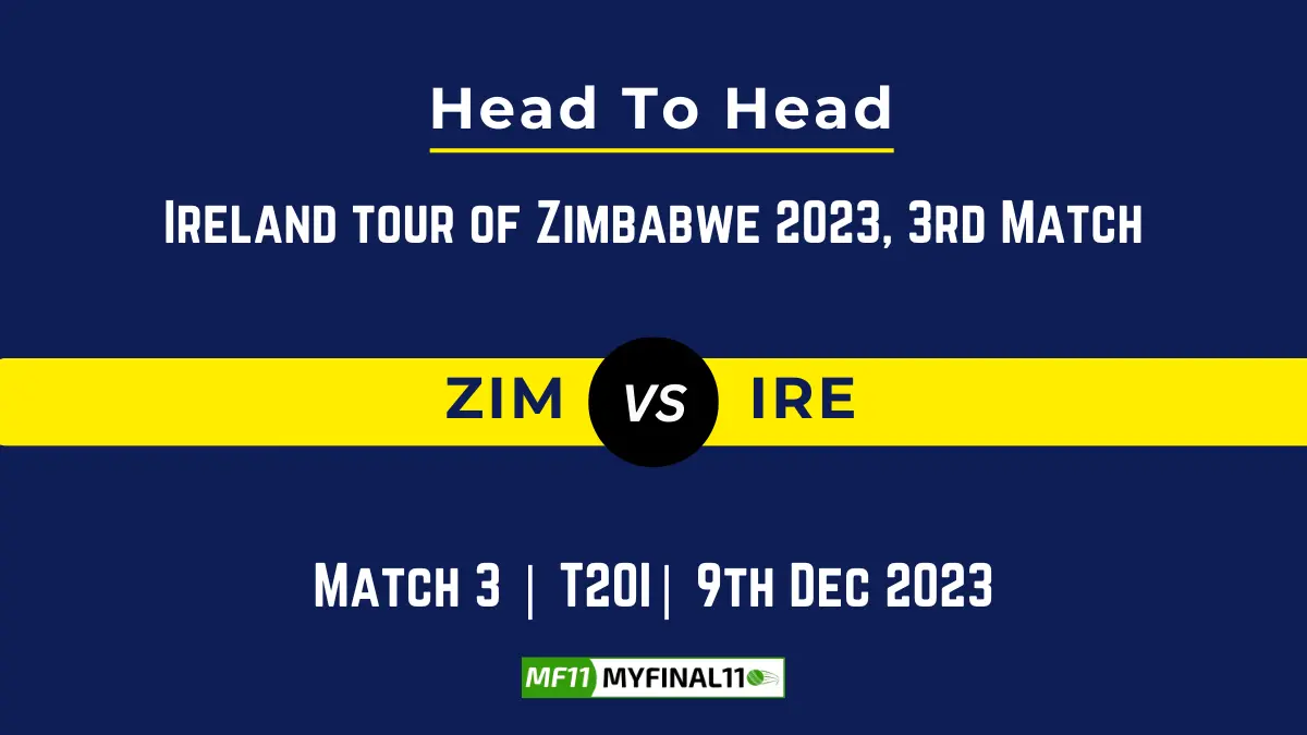 ZIM vs IRE 3rd T20I Head to Head, player records, and player Battle, Top Batsmen & Top Bowler records for Ireland tour of Zimbabwe 2023