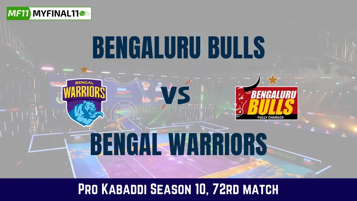 BEN vs BLR Dream11 Prediction Today Kabaddi Match, Bengal Warriors vs Bengaluru Bulls Today's Kabaddi Matches Prediction, Probable Starting