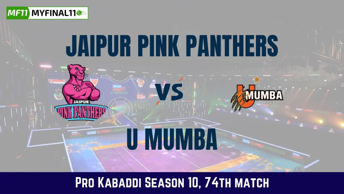 JAI vs MUM Dream11 Prediction Today Kabaddi Match, Jaipur Pink Panthers vs U Mumba Today's Kabaddi Matches Prediction, Probable Starting