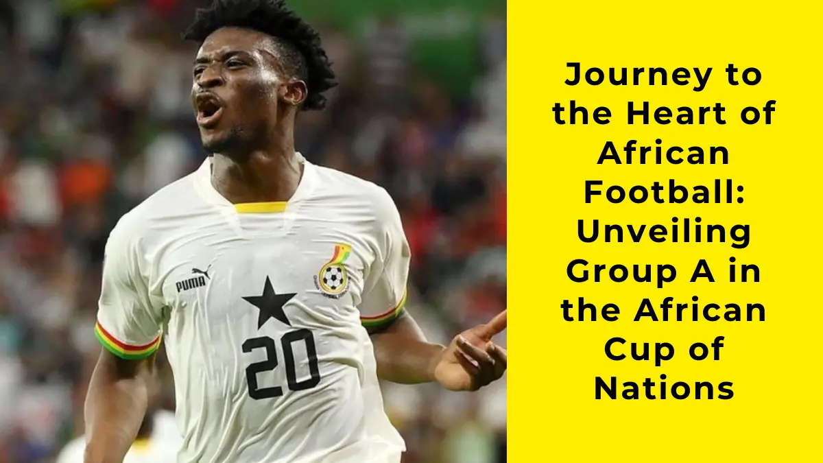 Journey to the Heart of African Football Unveiling Group A in the African Cup of Nations