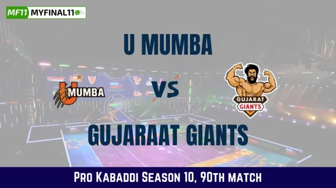 MUM vs GUJ Dream11 Prediction Today Kabaddi Match, U Mumba vs Gujarat Giants Today's Kabaddi Matches Prediction, Probable Starting