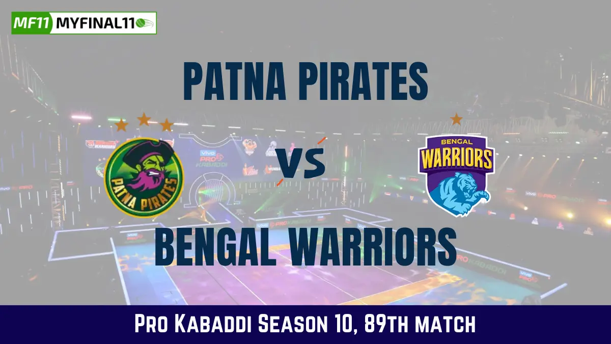 PAT vs BEN Dream11 Prediction Today Kabaddi Match, Patna Pirates vs Bengal Warriors Today's Kabaddi Matches Prediction, Probable Starting