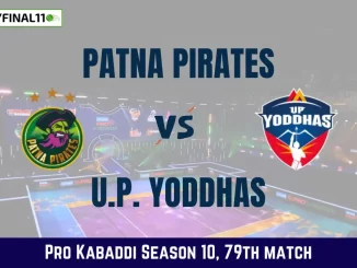 PAT vs UP Dream11 Prediction Today Kabaddi Match, Patna Pirates vs U.P. Yoddhas Today's Kabaddi Matches Prediction, Probable Starting