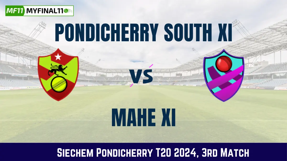 PSXI vs MXI Dream11 Prediction & imp; Player Stats of Todays 3rd Match of Siechem Pondicherry T20 Between Pondicherry South XI vs Mahe XI [2d Jan 2024]