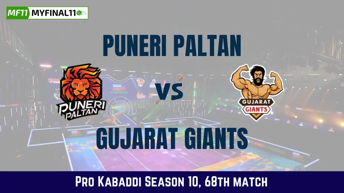 PUN vs GUJ Dream11 Prediction Today Kabaddi Match, Puneri Paltan vs Gujarat Giants Today Kabaddi Match Prediction, Probable Starting 7