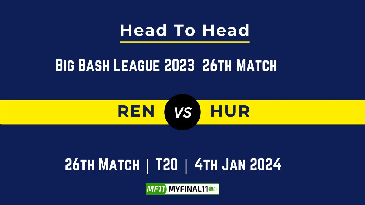 REN vs HUR Head to Head, REN vs HUR player records, REN vs HUR player Battle, and REN vs HUR Player Stats, REN vs HUR Top Batsmen & Top Bowlers records for the Upcoming Big Bash League 2023, 26th Match, which will see Melbourne Renegades taking on Hobart Hurricanes. In this article, we will check out the player statistics, Furthermore, Top batsmen and top bowlers, player records, and player records including their head-to-head records.