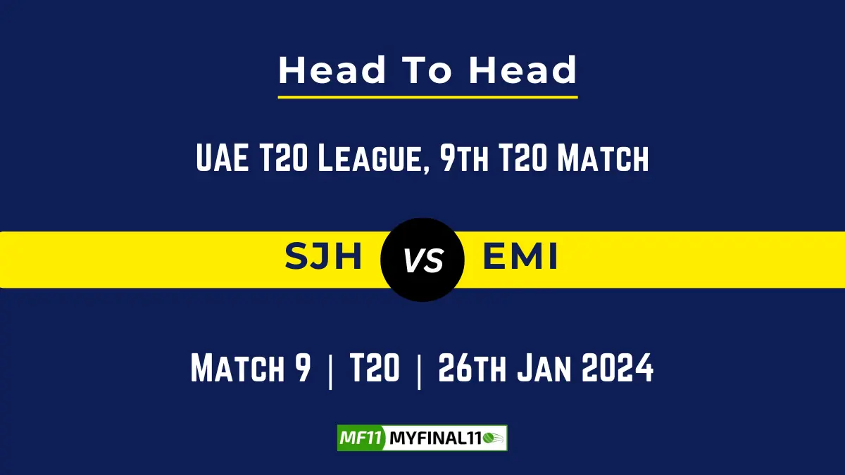 SJH vs EMI Head to Head, player records SJH vs EMI stats, and player Battle, Top Batsmen & Bowler records for 9th T20 Match of UAE T20 League