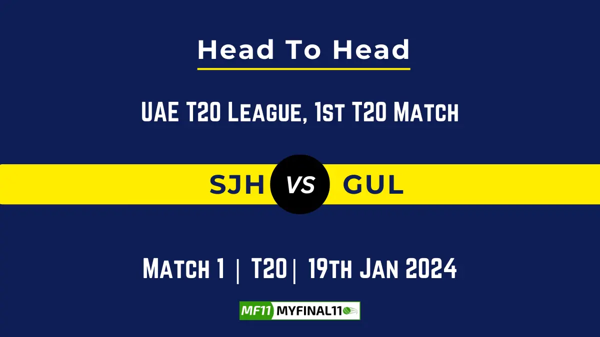SJH vs GUL Head to Head, player records, and player Battle, Top Batsmen & Top Bowlers records for UAE T20 League 2024, 1st T20 Match [19th Jan 2024]