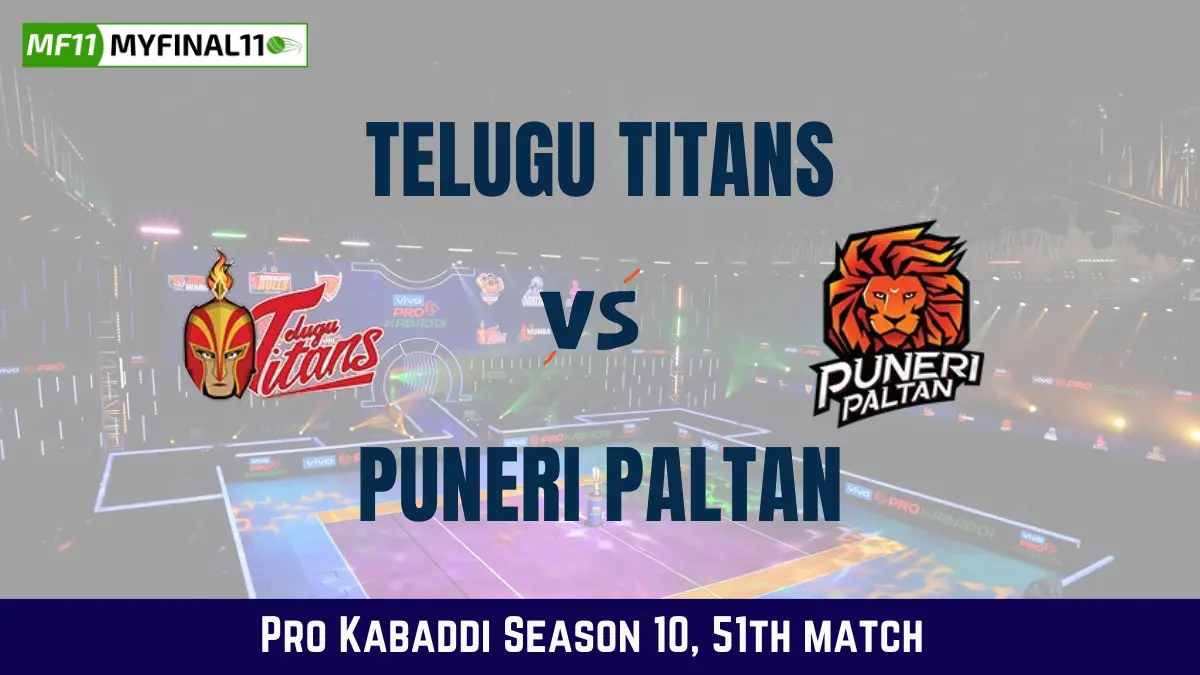 TEL vs PUN Dream11 Prediction Today Kabaddi Match, Telugu Titans vs Puneri Paltan Today Kabaddi Match Prediction, Probable Starting 7