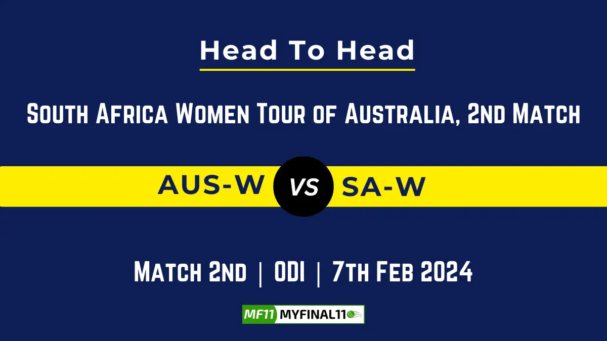 AU-W vs SA-W Head to Head, player records, and player Battle, Top Batsmen & Top Bowler records of South Africa Women tour of Australia 2024, 2nd ODI Match [7th Feb 2024]