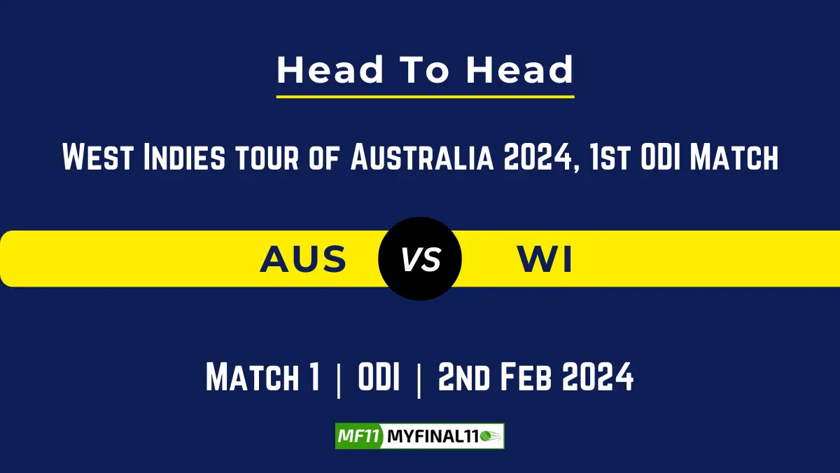 AUS vs WI Head to Head, player records AUS vs WI stats and player Battle, Top Batsmen & Bowler records for 1st Match of West Indies Tour of Australia 2024