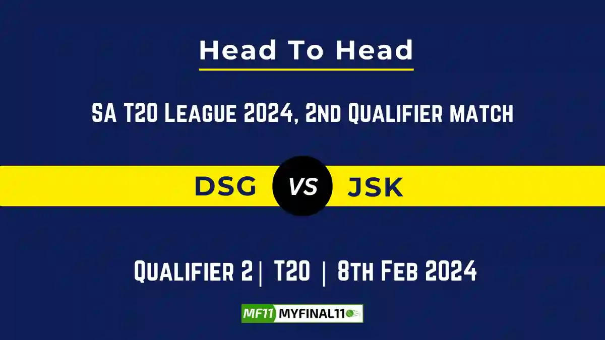 DSG vs JSK Head to Head, DSG vs JSK player records, DSG vs JSK player Battle, and DSG vs JSK Player Stats, DSG vs JSK Top Batsmen & Top Bowlers records for the Upcoming SA T20 League 2024, 2nd Qualifier Match, which will see Durban Super Giants taking on Joburg Super Kings, in this article, we will check out the player statistics, Furthermore, Top Batsmen and top Bowlers, player records, and player records, including their head-to-head records