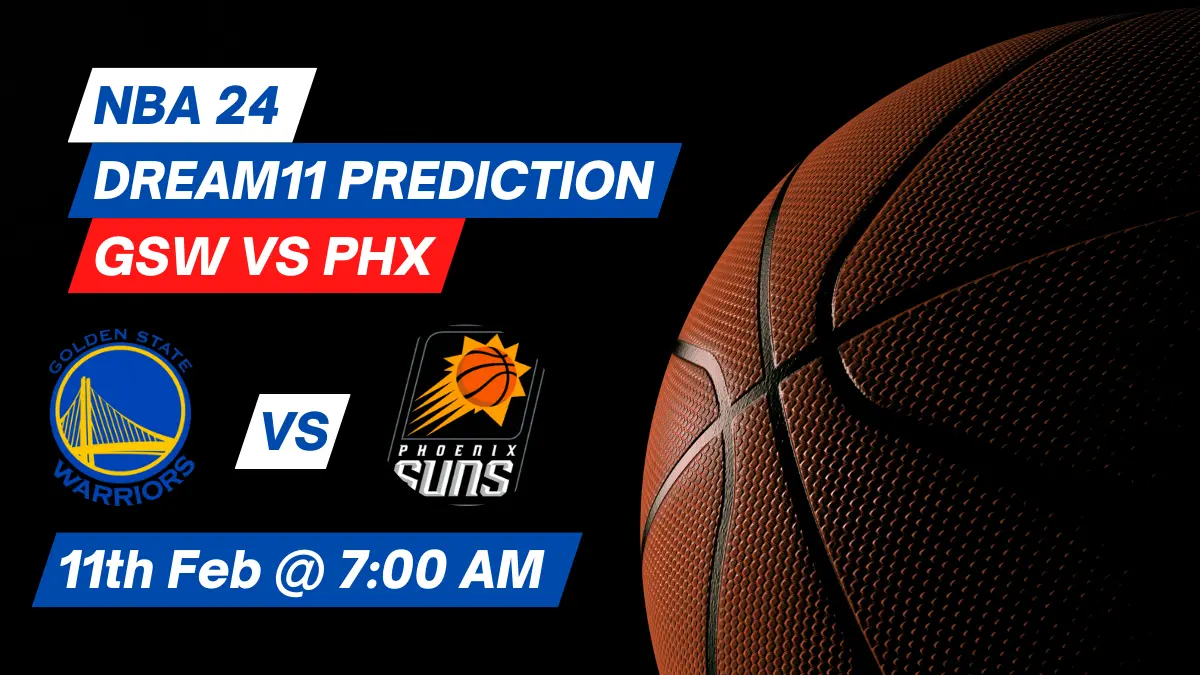 GSW vs PHX Dream11 Prediction: Lineup, Roster & Stats [NBA 2024]