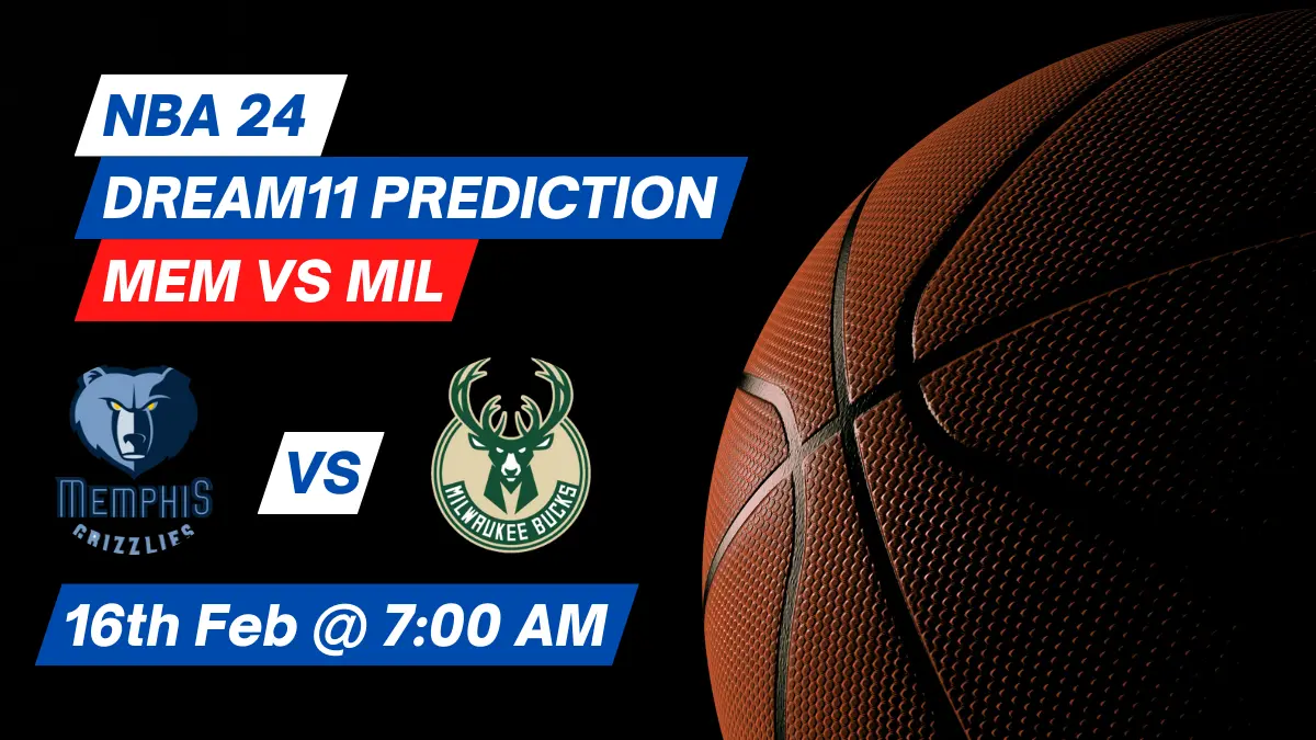 MEM vs MIL Dream11 Prediction: Lineup, Roster & Stats [NBA 2024]
