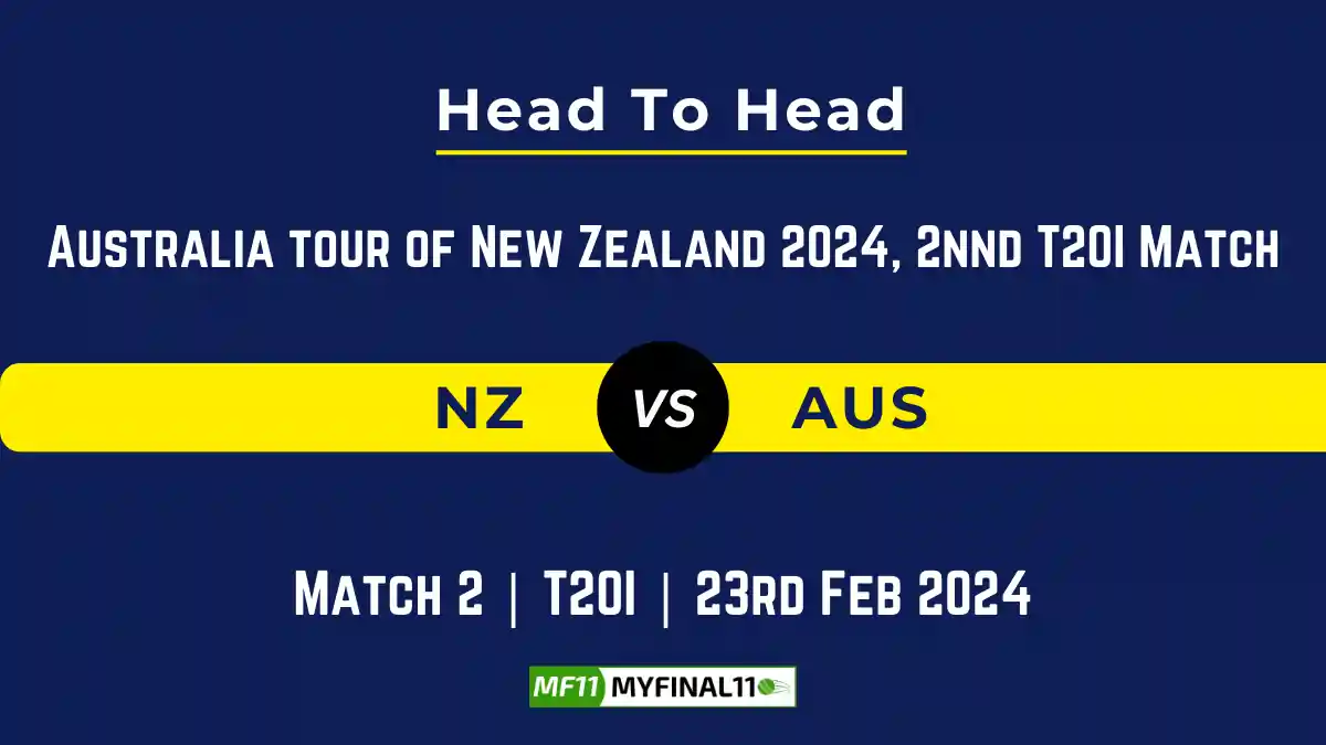 NZ vs AUS Head to Head, player records, and player Battle, Top Batsmen & Top Bowlers records for 2nd T20I Match of Australia tour of New Zealand 2024 [23rd Feb 2024]