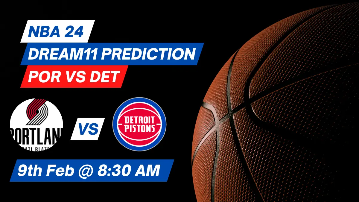 POR vs DET Dream11 Prediction: Lineup, Roster & Stats [NBA 2024]