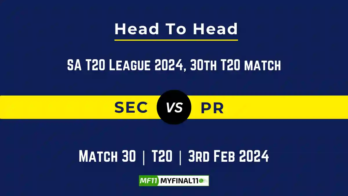 SEC vs PR Head to Head, SEC vs PR player records, SEC vs PR player Battle, and SEC vs PR Player Stats, SEC vs PR Top Batsmen & Top Bowlers records for the Upcoming SA T20 League 2024, 30th Match, which will see Sunrisers Eastern Cape taking on Paarl Royals, in this article, we will check out the player statistics, Furthermore, Top Batsmen and top Bowlers, player records, and player records, including their head-to-head records