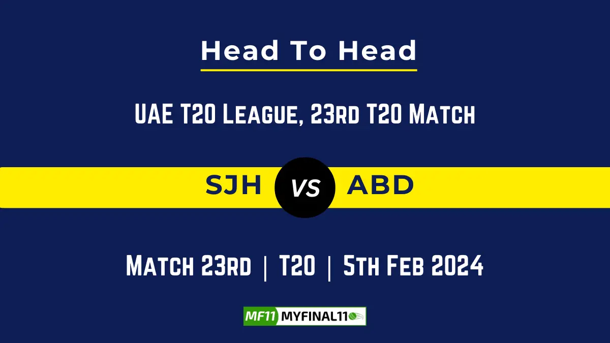 SJH vs ABD Head to Head, player records, and player Battle, Top Batsmen & Top Bowlers records for UAE T20 League 2024, 23rd T20 Match [5th Feb 2024]