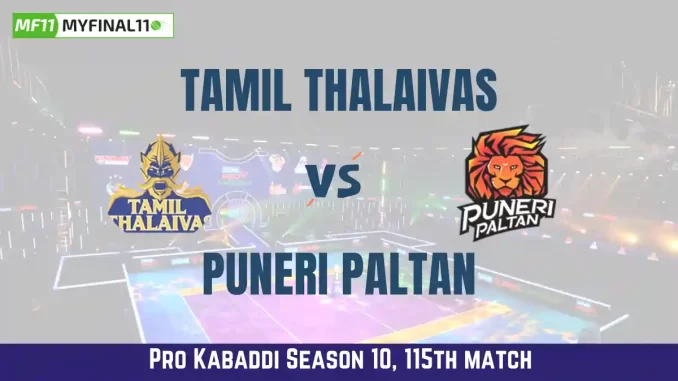 TAM vs PUN Dream11 Prediction Today Kabaddi Match, Tamil Thalaivas vs Puneri Paltan Today's Kabaddi Matches Prediction, Probable Starting 7
