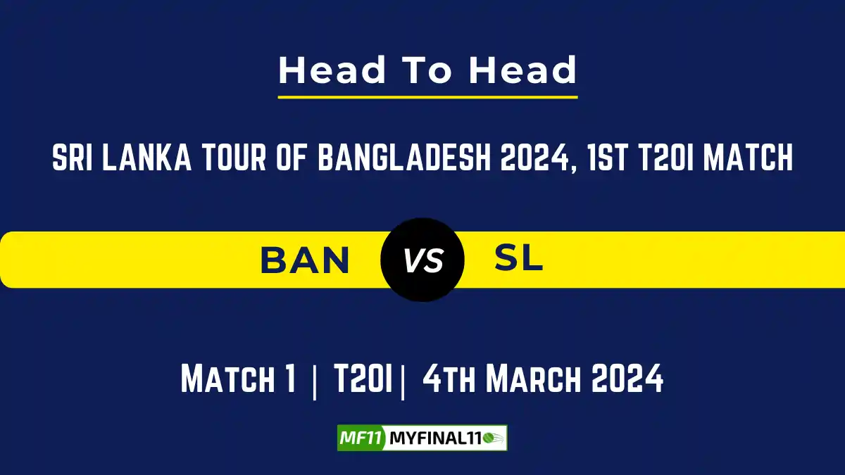 BAN vs SL Head to Head, player records, and player Battle, Top Batsmen & Top Bowlers records for 1st T20I Match of Sri Lanka tour of Bangladesh 2024 [4th March 2024]