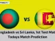 BAN vs SL Today Match Prediction, 1st Test Match: Bangladesh vs Sri Lanka Who Will Win Today Match?
