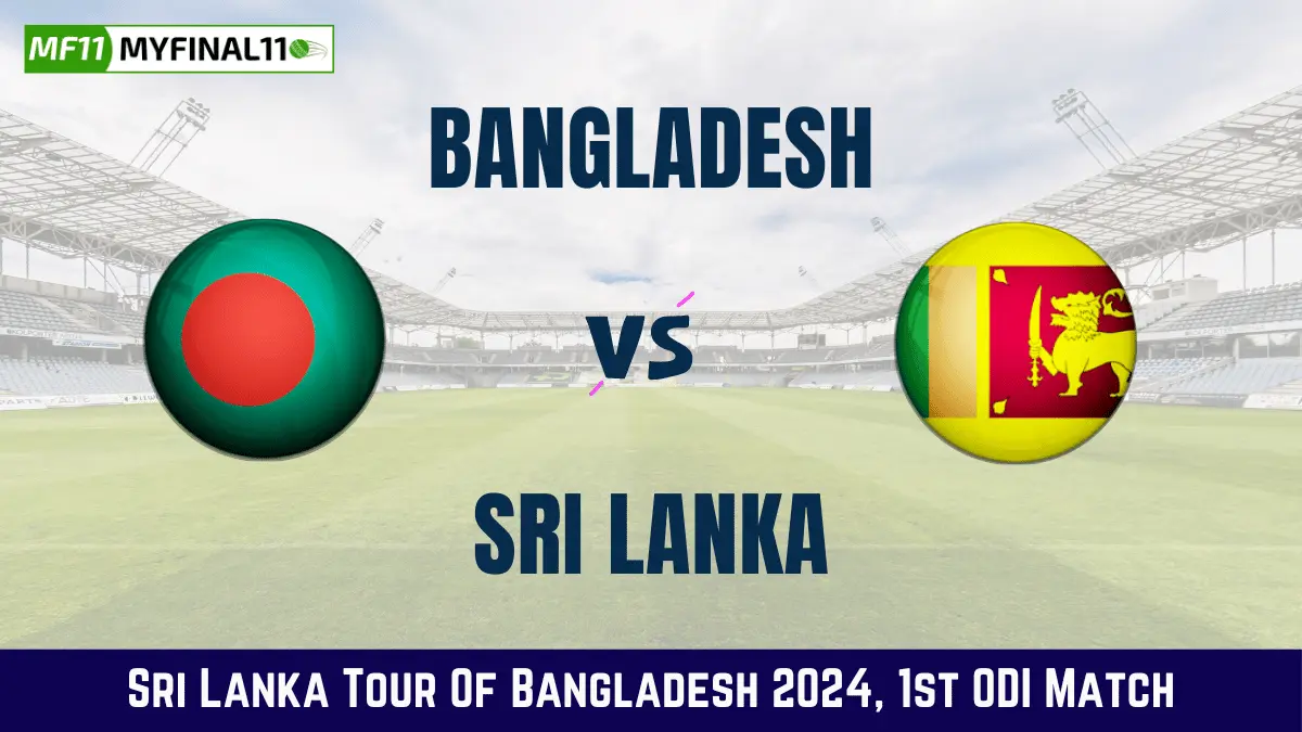 BAN vs SL 1st ODI Dream11 Prediction: In-Depth Analysis, Venue Stats, and Fantasy Cricket Tips for Bangladesh vs Sri Lanka, Sri Lanka Tour Of Bangladesh [13th March 2024]