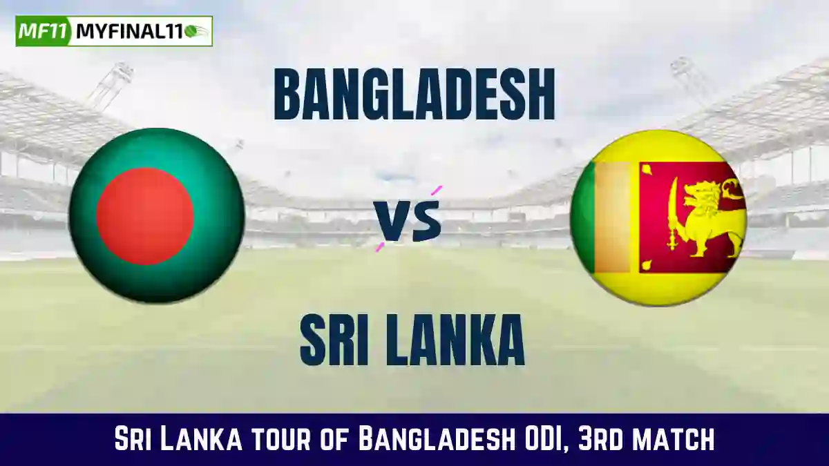BAN vs SL Dream11 Prediction: In-Depth Analysis, Venue Stats, and Fantasy Cricket Tips for Bangladesh vs Sri Lanka, 3rd ODI, Sri Lanka Tour Of Bangladesh [18th March 2024]