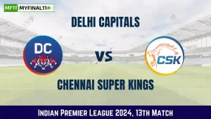 DC vs CHE Dream11 Prediction: In-Depth Analysis, Venue Stats, and Fantasy Cricket Tips for Delhi Capitals vs Chennai Super Kings, 13th T20, Indian Premier League [31st March 2024]