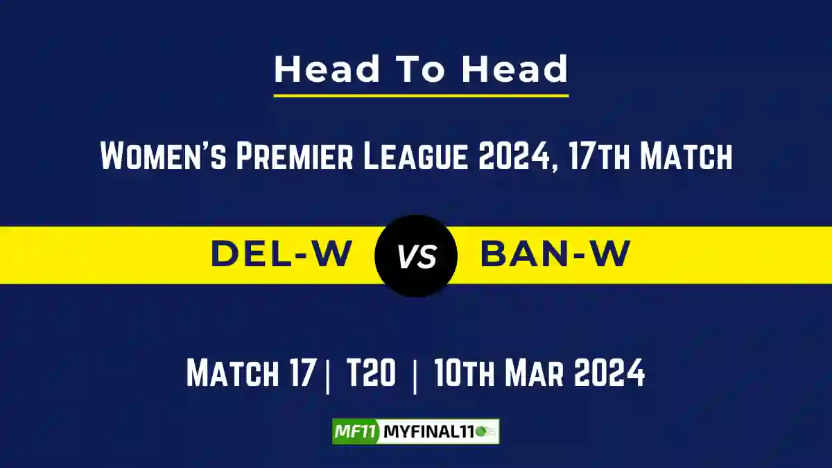 DEL-W vs BAN-W Head to Head, DEL-W vs BAN-W player records, DEL-W vs BAN-W player Battle, and DEL-W vs BAN-W Player Stats, DEL-W vs BAN-W Top Batters & Top Bowlers records for the Upcoming Women's Premier League 2024, 17th Match, which will see Delhi Capitals Women taking on Royal Challengers Bangalore Women, in this article, we will check out the player statistics, Furthermore, Top Batters and top Bowlers, player records, and player records, including their head-to-head records