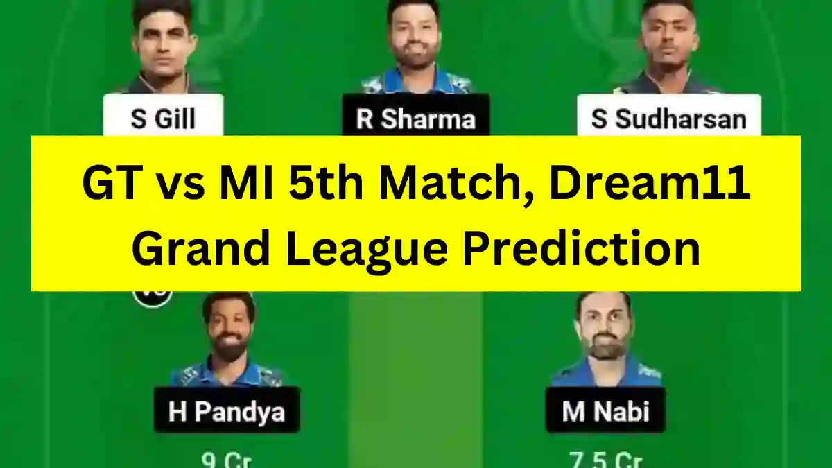 GT vs MI 5th Match Dream11 Grand League Prediction
