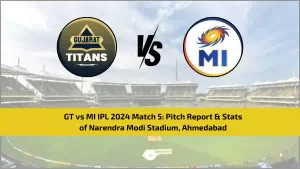 GT vs MI IPL 2024 Match 5 Pitch Report & Stats of Narendra Modi Stadium, Ahmedabad