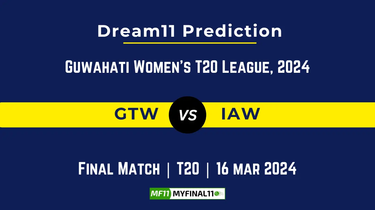 GTW vs IAW Dream11 Prediction Todays Match, Gauhati Town Club Women vs Icon Academy Women Dream11 Team Prediction, Final Match, Guwahati Women's T20 League, 2024