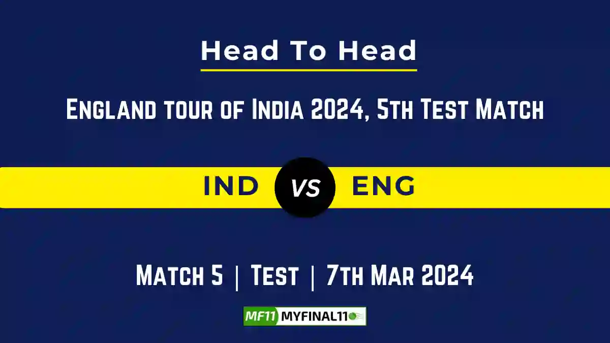 IND vs ENG Head to Head, IND vs ENG player records, IND vs ENG player Battle, and IND vs ENG Player Stats, IND vs ENG Top Batsmen & Top Bowlers records for the Upcoming England tour of India 2024, 5th Test Match, which will see India taking on England. In this article, we will check out the player statistics, Furthermore, Top batsmen and top bowlers, player records, and player records including their head-to-head records