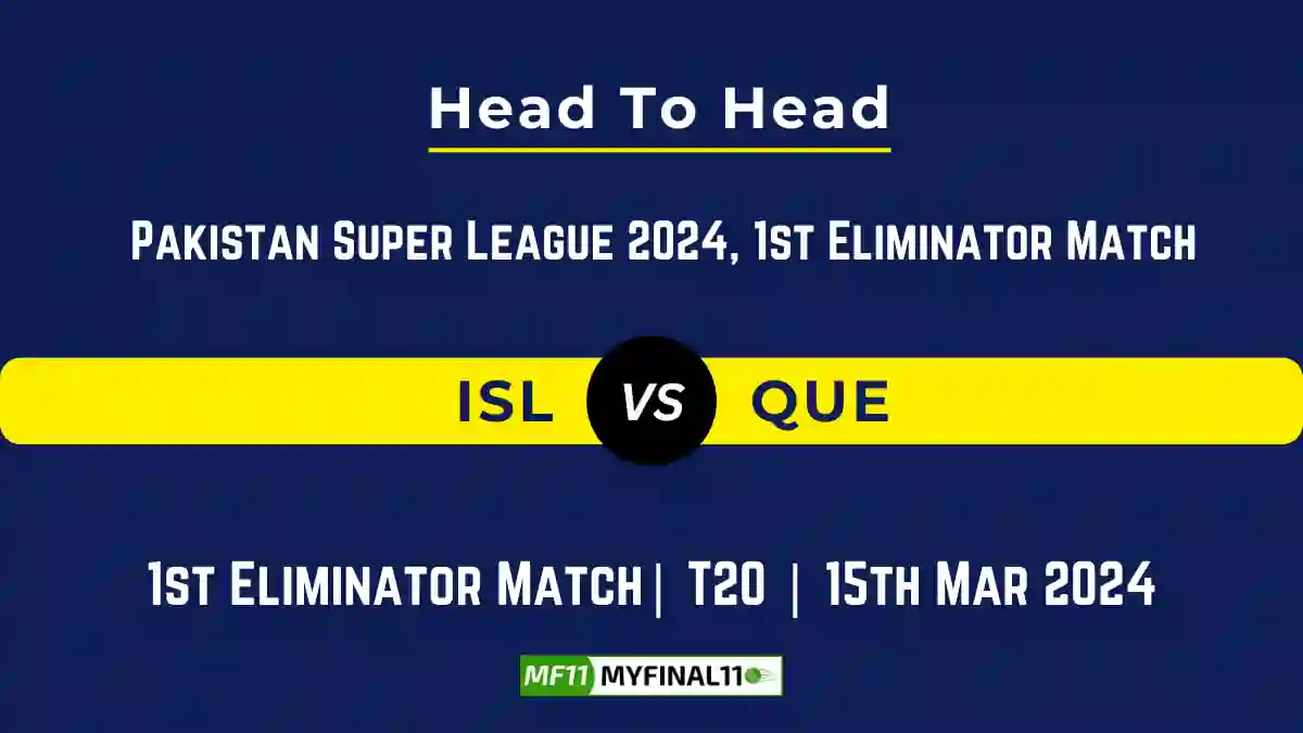 ISL vs QUE Head to Head, ISL vs QUE player records, ISL vs QUE player Battle, and ISL vs QUE Player Stats, ISL vs QUE Top Batsmen & Top Bowlers records for the Upcoming Pakistan Super League 2024, 1st Eliminator Match, which will see Islamabad United taking on Quetta Gladiators, in this article, we will check out the player statistics, Furthermore, Top Batsmen and top Bowlers, player records, and player records, including their head-to-head records