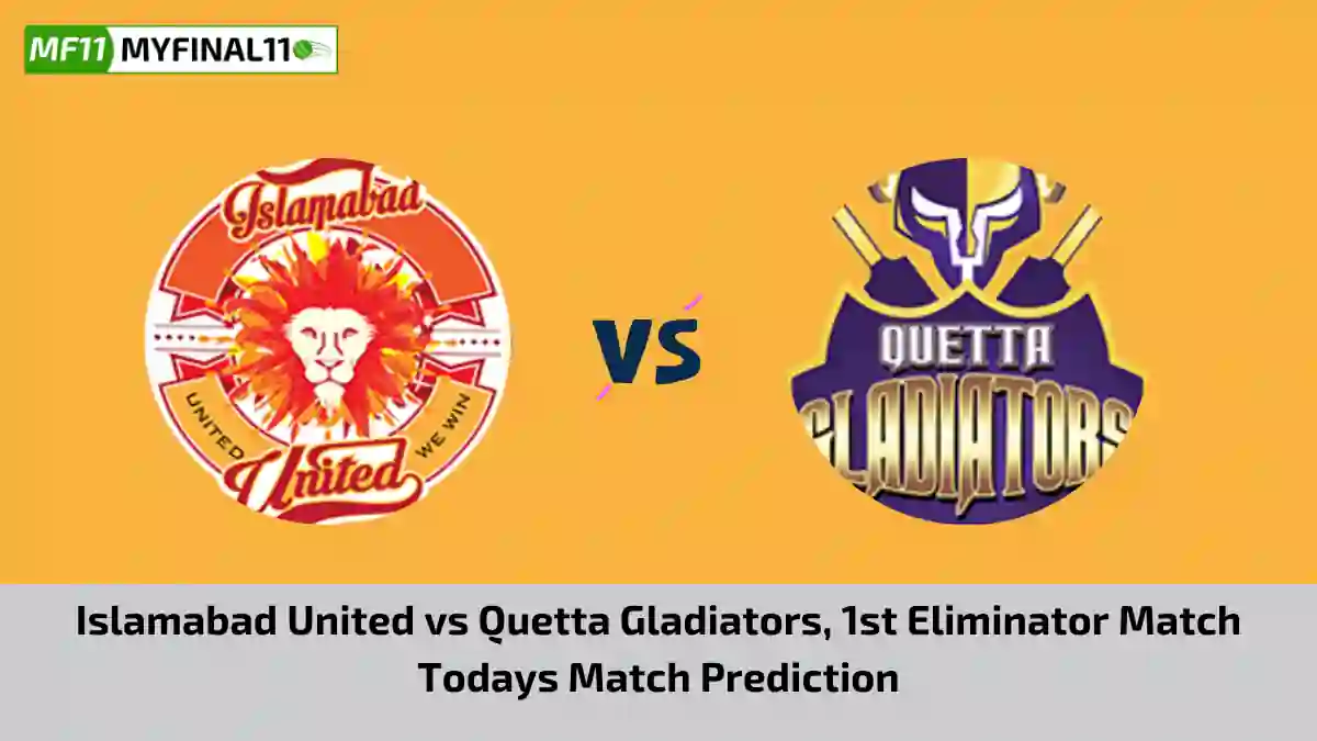 ISL vs QUE Today Match Prediction, PSL 2024, Qualifier Match: Islamabad United vs Quetta Gladiators Who Will Win Today PSL Match?