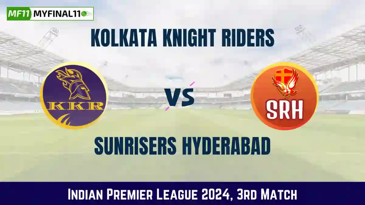 KKR vs SRH Dream11 Prediction: In-Depth Analysis, Venue Stats, and Fantasy Cricket Tips for Kolkata Knight Riders vs Sunrisers Hyderabad, 3rd T20, Indian Premier League 2024 [23rd March 2024]